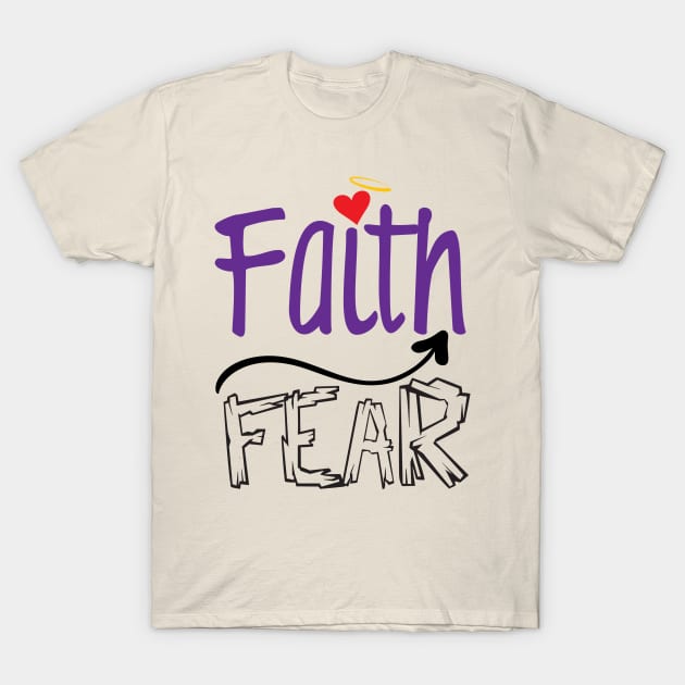 Faith Over Fear T-Shirt by justSVGs